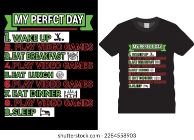 My perfect day motivational funny Vector joysticks gaming controller slogan texts glitchy typography vectors video game t-shirt designs. gamepad apparel trendy quotes graphic t-shirts design template.