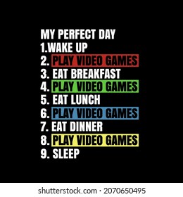 My Perfect Day Video Games vector design