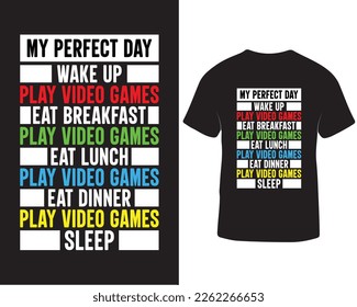 My perfect day video gaming t-shirt design, Funny gaming t-shirt design