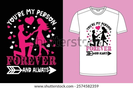 You’re My Person, Forever And Always, Vector Design Print Redy Design.