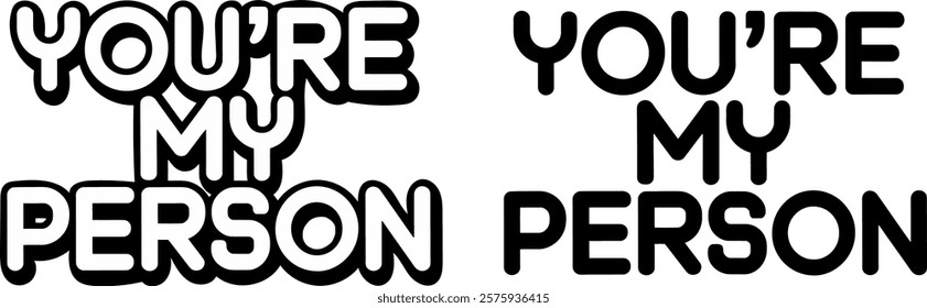 You’re My Person Typography text for Happy Valentines Day and icon Romantic Quote