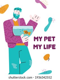 My pet, my life - cartoon fish owner holding aquarium and smiling with love.
