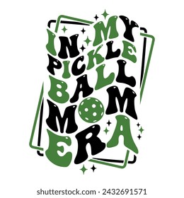 In meinem Pickle Ball Mom Era Design mit groovigem Wellentext für Pickleball Mom