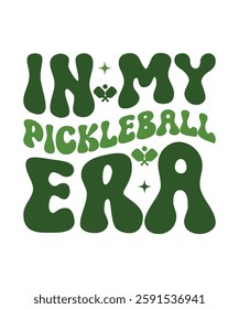 IN MY PICKLEBALL ERA. T-SHIRT DESIGN. PRINT TEMPLATE.TYPOGRAPHY VECTOR ILLUSTRATION.