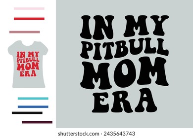 en mi diseño de camiseta de la era Pitbull mamá