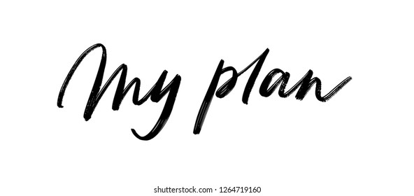 MY PLAN, MOTIVATIONAL HAND LETTERING