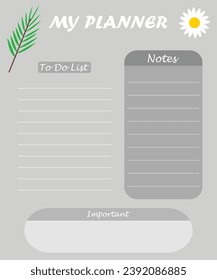 My planner in minimalist style with flowers. To do list, notes. Vector illustration. Trendy lettering. Template for agenda, planners, check lists, and other stationery.