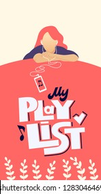 My playlist hand drawn stylized vector lettering. Young woman listen to music flat character. Sad teenage girl with earphones, smartphone cartoon clipart. Musical event poster, banner design template