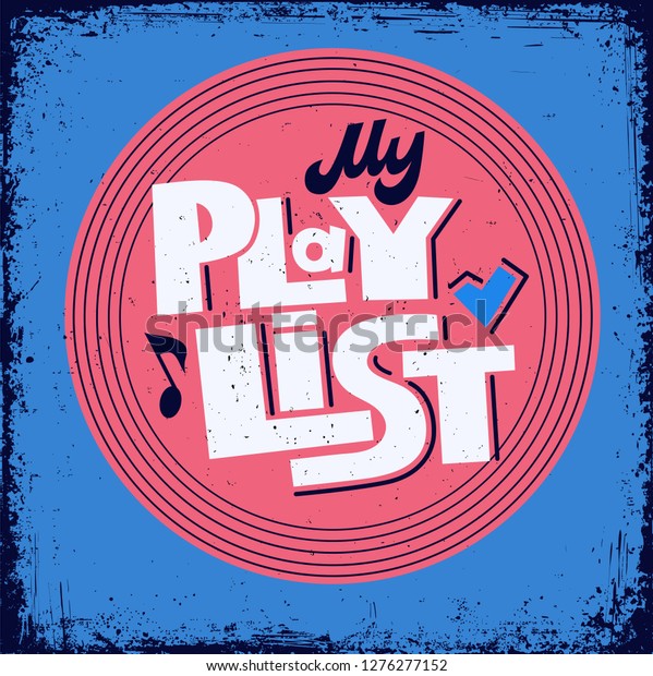 My Playlist Stylized Hand Drawn Vector Stock Vector Royalty Free