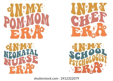 In My Pom Mom Era, In My Chef Era, In My neonatal nurse Era, In My School Psychologist Era retro T-shirt