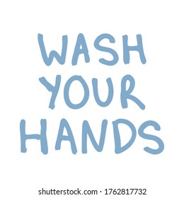 My poster is your hands. The concept of clean hands prevention from coronavirus. Vector lettering isolated on a white background. The inscription my your hands are blue. It can be used for posts in