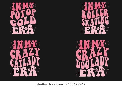 In My Pot of Gold Era, In My Roller Skating Era, In My Crazy Cat Lady Era, In My Crazy dog Lady Era retro T-shirt