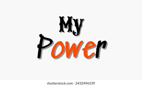 Mi tipografía de texto de poder sobre fondo blanco. Diseños tipográficos inspiradores y motivacionales: para estampados, carteles, tarjetas, camiseta, diseño de sudaderas de taza de café, etc. 