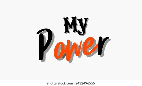 Meine Power Text Typografie auf weißem Hintergrund. Inspirative und motivierende Zitate Typografie Designs: für Drucke, Poster, Karten, T-Shirt, Kaffeebecher Kapuzendesign etc. 
