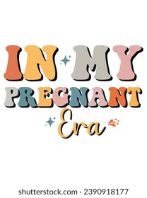 In My Pregnant Era Retro , In My Pregnancy Era, Mom to be Shirt, Trendy T-shirt, Baby T shirt, Mom Shirt, Retro, Typography, Cut File, Circuit, Silhouette, Pod, Commercial Use,


 svg