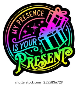 my presence is your present merry christmas colorful bright rainbow graphic design