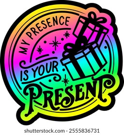 my presence is your present merry christmas colorful bright rainbow graphic design