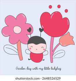 My pretty Ladybug, garden day with my little ladybug with flowers heart on light blue background, baby girls graphic use in apparel tees.