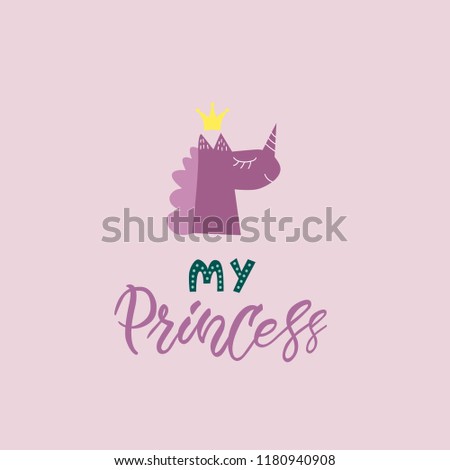 My princess. Lettering for babies clothes and nursery decorations (bags, posters, invitations, cards, pillows)