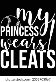 My princess wears cleats vector art design, eps file. design file for t-shirt. SVG, EPS cuttable design file