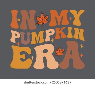 In My pumpkin era T-shirt, Pumpkin Saying. Happy Fall Quotes, Thanksgiving Shirt, fall autumn svg,fall Everything, Women's Pumpkins Shirt