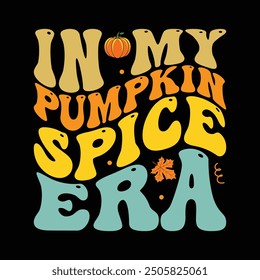 In My Pumpkin Spice Era Fall Autumn Season T shirt Design