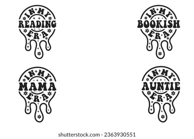In my reading era, In my bookish era, In my mama era, In my Auntie era retro wavy Bundle T-shirt designs