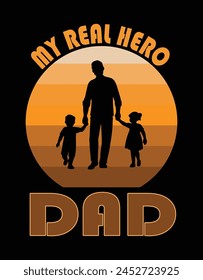 My Real Hero DAD t shirt design