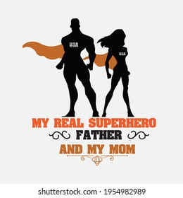 mi verdadero padre superhéroe y mi madre - un diseño de camisetas basado en texto