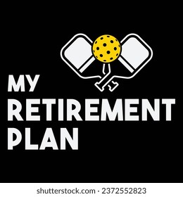 My Retirement Plan Funny Pickleball Gift T-shirt