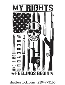 MY RIGHTS DON'T END WHERE YOUR FEELINGS BEGIN TSHIRT DESIGN