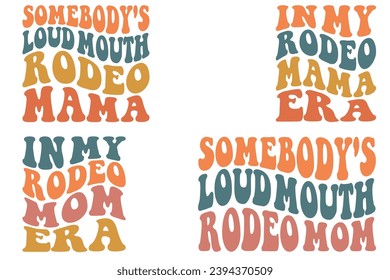: In My rodeo Mama Era, somebody's loud mouth rodeo mama, In My rodeo Mom Era, somebody's loud mouth rodeo mom retro Wavy t-shirt designs

