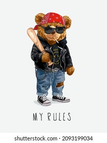 my rules slogan with bear doll in leather jacket holding baseball bat vector illustration