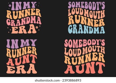 In My Runner grandma Era, Somebody's Loud Mouth Runner grandma, In My Runner aunt Era, Somebody's Loud Mouth Runner aunt retro wavy T-shirt designs