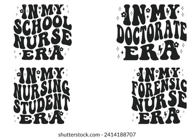 In My School Nurse Era, In My Doctorate Era, In My Nursing Student Era, In My Forensic Nurse Era retro T-shirt