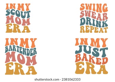  In My Scout Mom Era, In My Bartender Mom Era, In My Just Baked Era, swing swear drink repeat retro wavy T-shirt designs