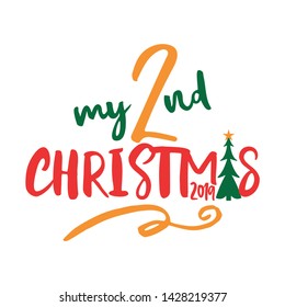 My second (2.) Christmas - Greeting card. Modern brush calligraphy. Isolated on white background. Hand drawn lettering for Xmas greetings cards, invitations. Good for t-shirt, mug, gifts.