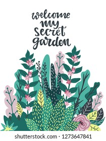 My secret garden hand written lettering and flower and leaves background. Whimsical garden flowers and leaves  background. Card or poster template