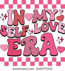 In My Self-love Era Valentine