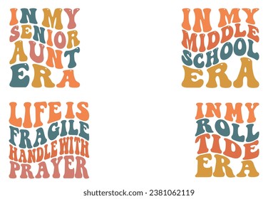 In My Senior Aunt Era, Life Is Fragile Handle With Prayer, In My Roll Tide Era, in my middle school era retro wavy T-shirt