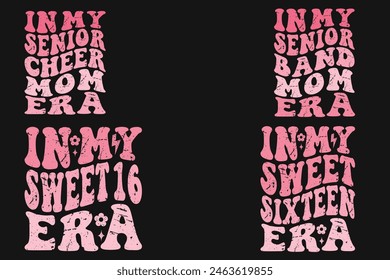 In My Senior Cheer Mom Era, In My Senior Band Mom Era, In My Sweet Sixteen Era retro T-shirt