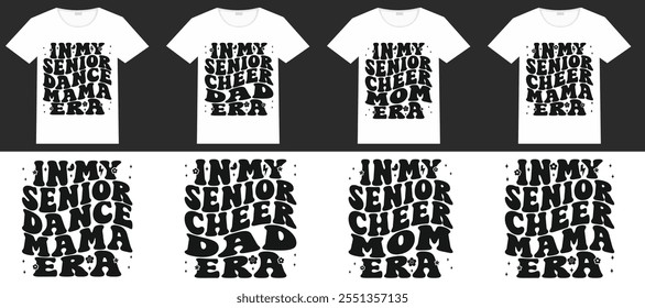 In My Senior Dance Mama Era, In My Senior cheer dad Era, In My Senior cheer Mom Era, In My Senior cheer mama Era retro T-shirt designs