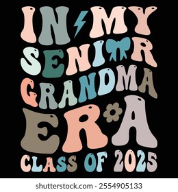 In My Senior Grandma Era class of 2025