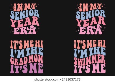 In My Senior Year Era, It's Me Hi I'm The Grad Mom it’s me, Hi it's Me I'm the Swimmer It's Me retro T-shirt