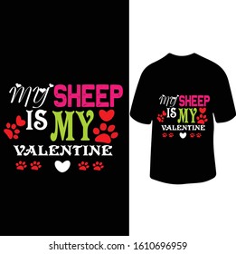 'My Sheep is My Valentine" Sheep lovers Valentine T-shirt Design