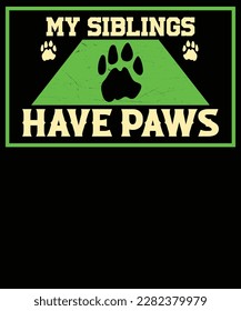 My siblings have paws t-shirt design.