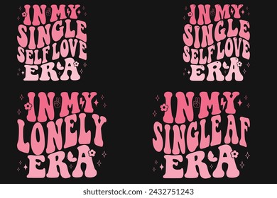 In My Single Self Love Era, In My Lonely Era, In My Single AF Era retro T-shirt