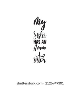 my sister has an awesome sister black letter quote