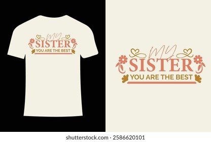 My Sister, You Are the Best – Heartwarming Typography Design for Siblings