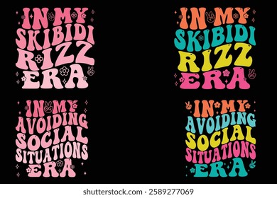 In My Skibidi Rizz Era, In My Avoiding Social Situations Era retro wavy T-shirt designs